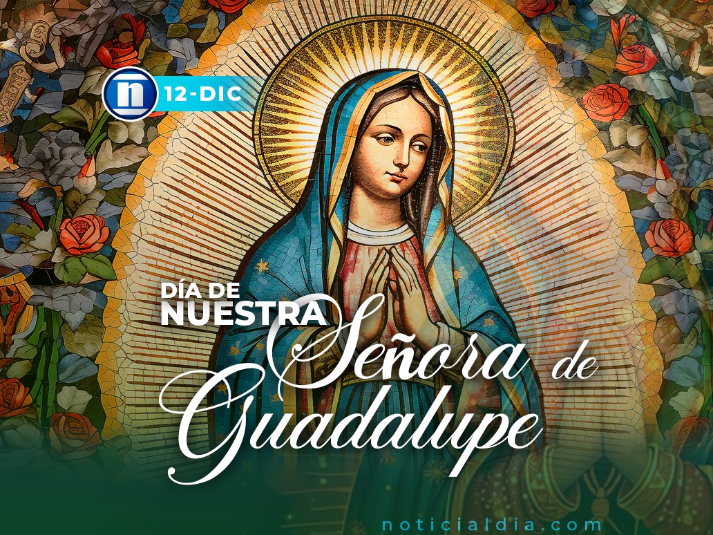 Día de la Virgen de Guadalupe: Símbolo de protección, esperanza y fe