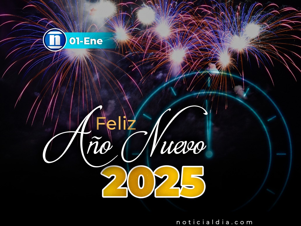 Feliz Año Nuevo 2025 les desea Noticia al Día