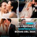 Las famosas y sorpresivas bodas del 2024