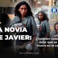 La novia de Javier: ¿También vamos a dejar que se nos muera en la calle?