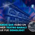 ¿Sabías que hubo un primer Teatro Baralt que fue demolido?