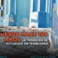 Desde hace 100 años la Tierra no se actualiza en temblores