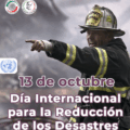 Cada 13 de octubre, se conmemora el Día Internacional para la Reducción del Riesgo de Desastres